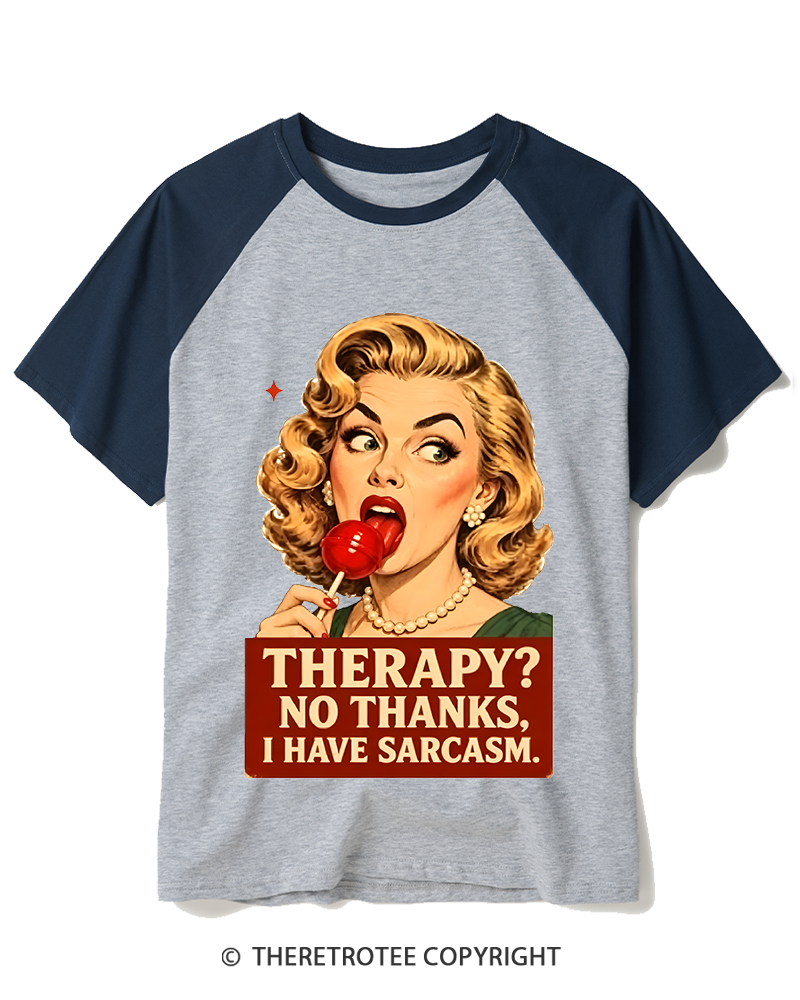TheRetroTee Therapy No Thanks I Have Sarcasm 1950s Raglan Baseball T-Shirt