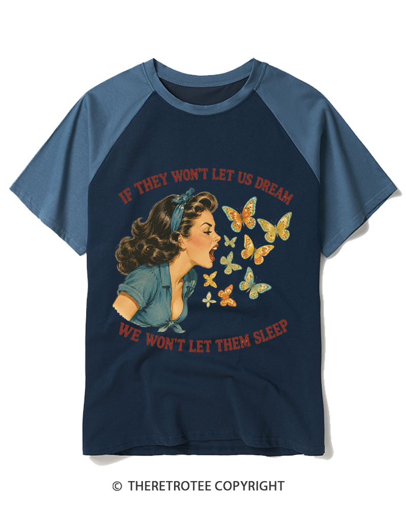 TheRetroTee If They Won't Let Us Dream 1970s Raglan Baseball T-Shirt