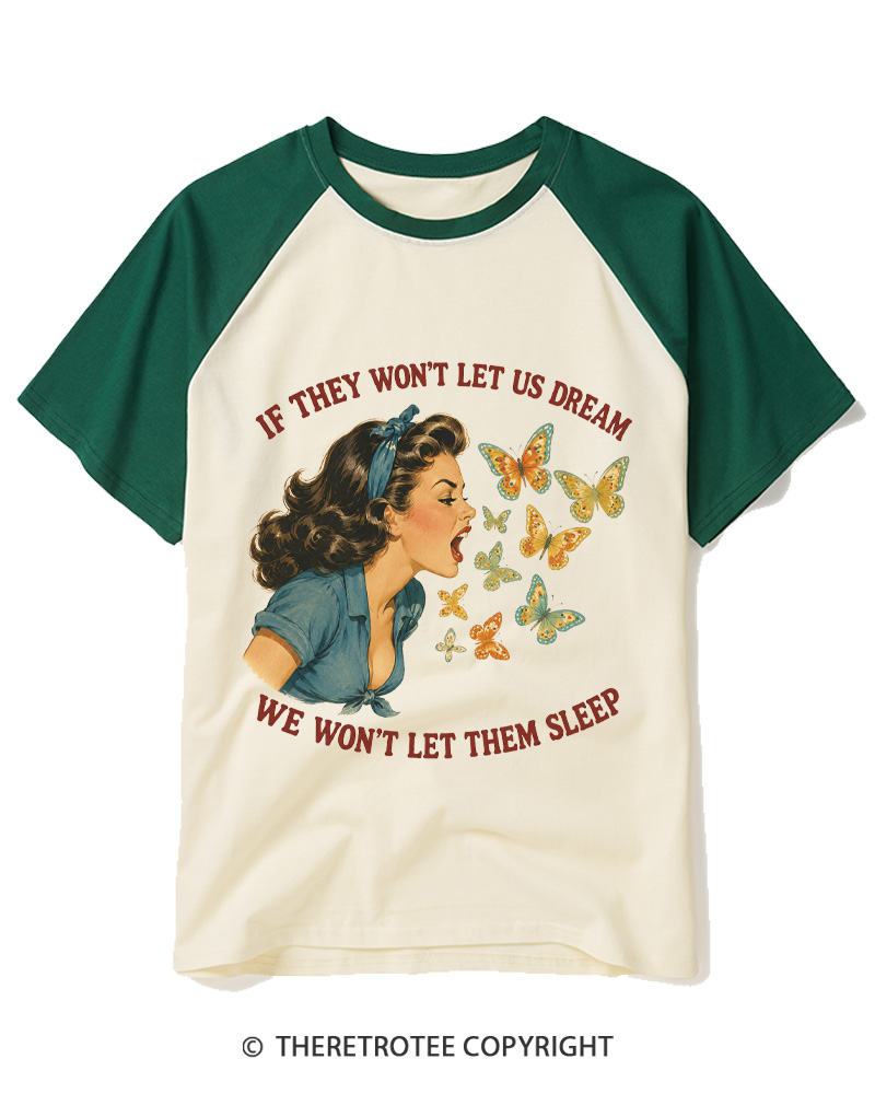TheRetroTee If They Won't Let Us Dream 1970s Raglan Baseball T-Shirt