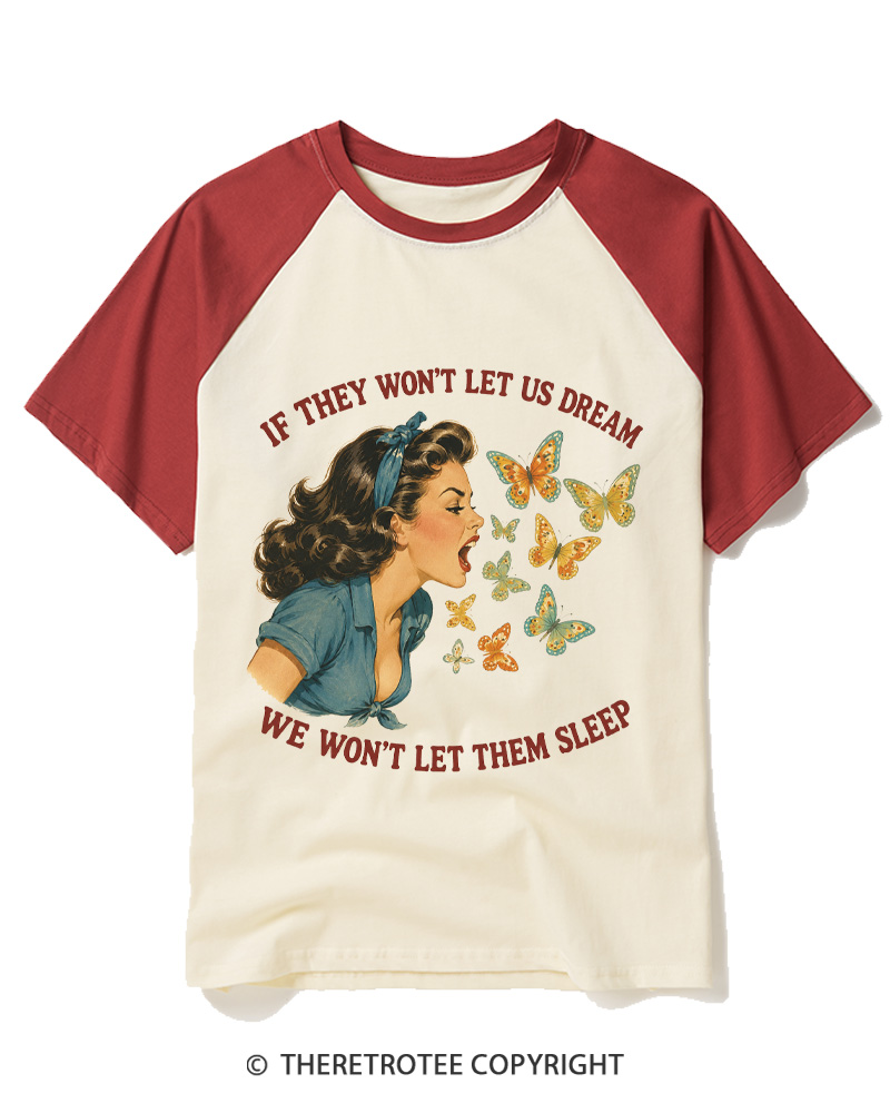 TheRetroTee If They Won't Let Us Dream 1970s Raglan Baseball T-Shirt