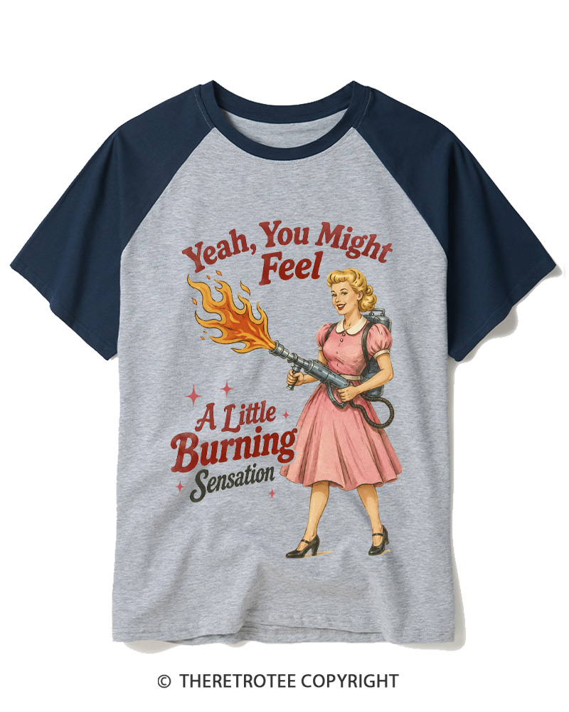 TheRetroTee Yeah You Might Feel A Little Burning Sensation 1950s Raglan Baseball T-Shirt