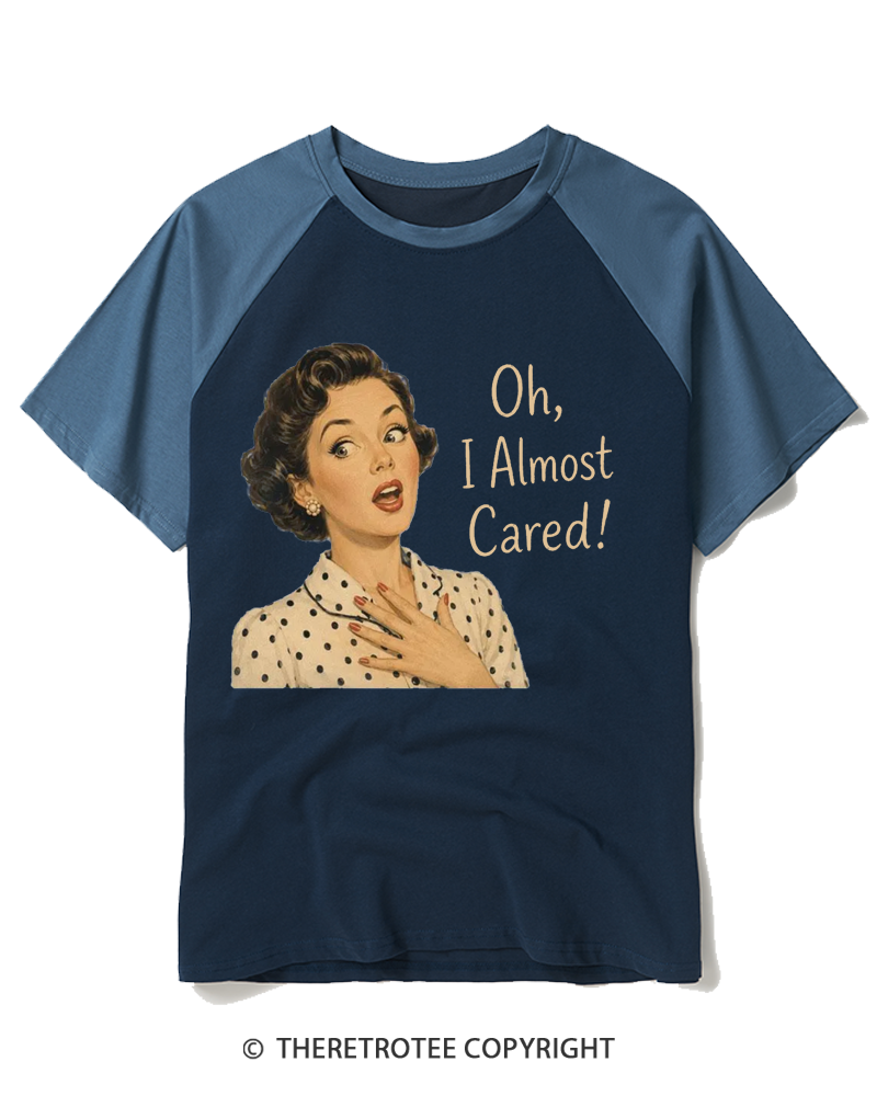 TheRetroTee Oh I Almost Cared 1950s Raglan Baseball T-Shirt