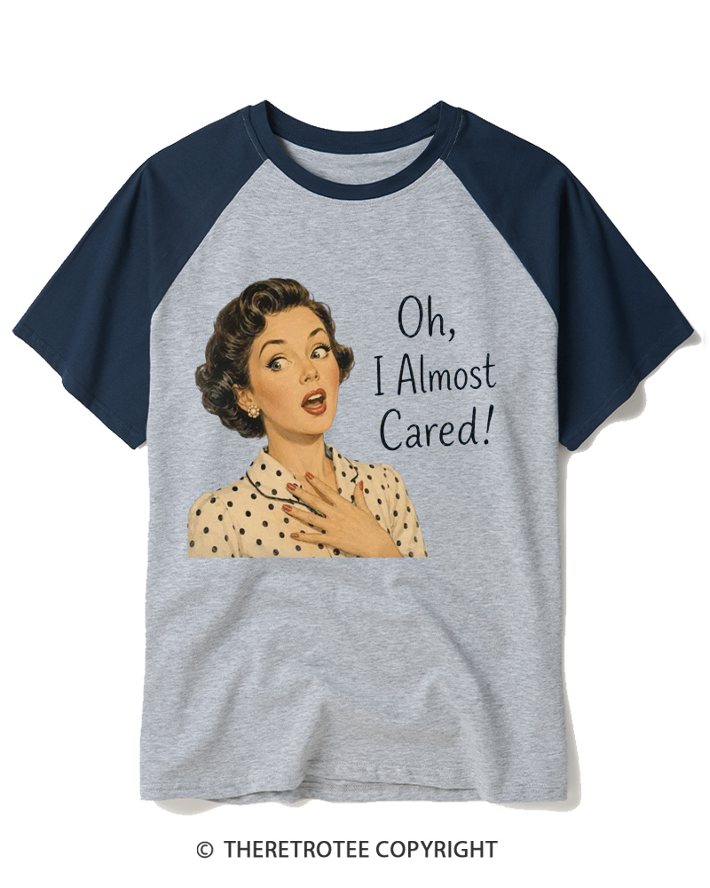TheRetroTee Oh I Almost Cared 1950s Raglan Baseball T-Shirt