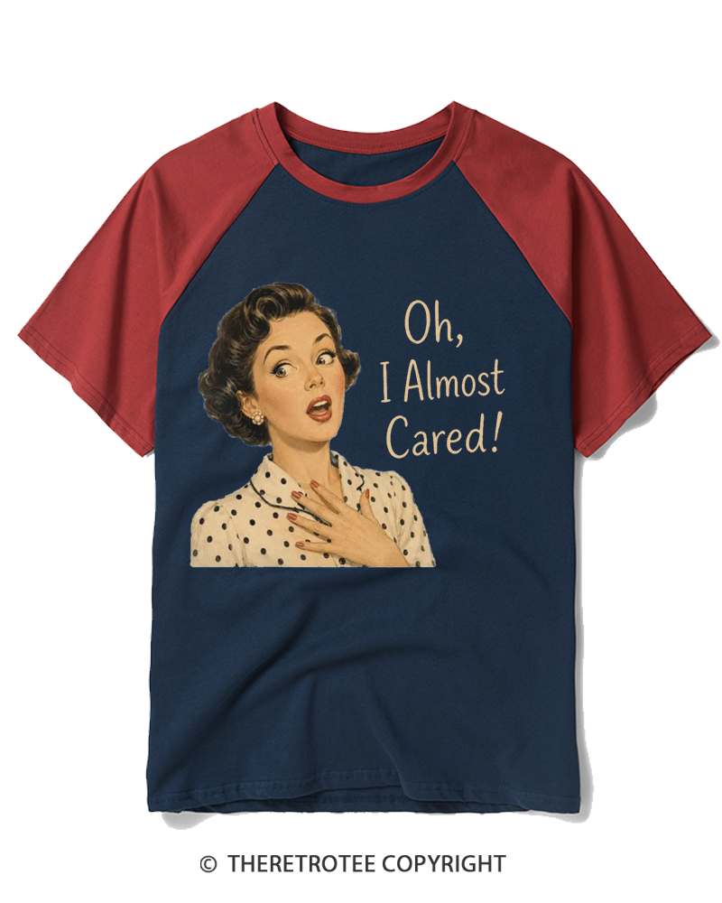 TheRetroTee Oh I Almost Cared 1950s Raglan Baseball T-Shirt