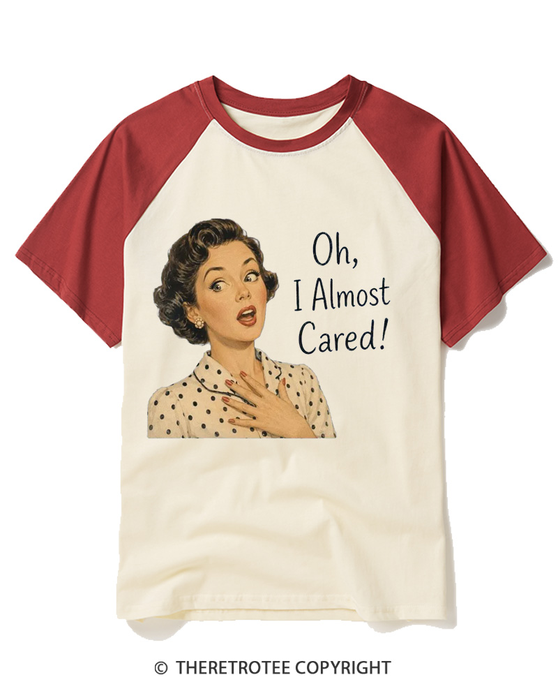 TheRetroTee Oh I Almost Cared 1950s Raglan Baseball T-Shirt