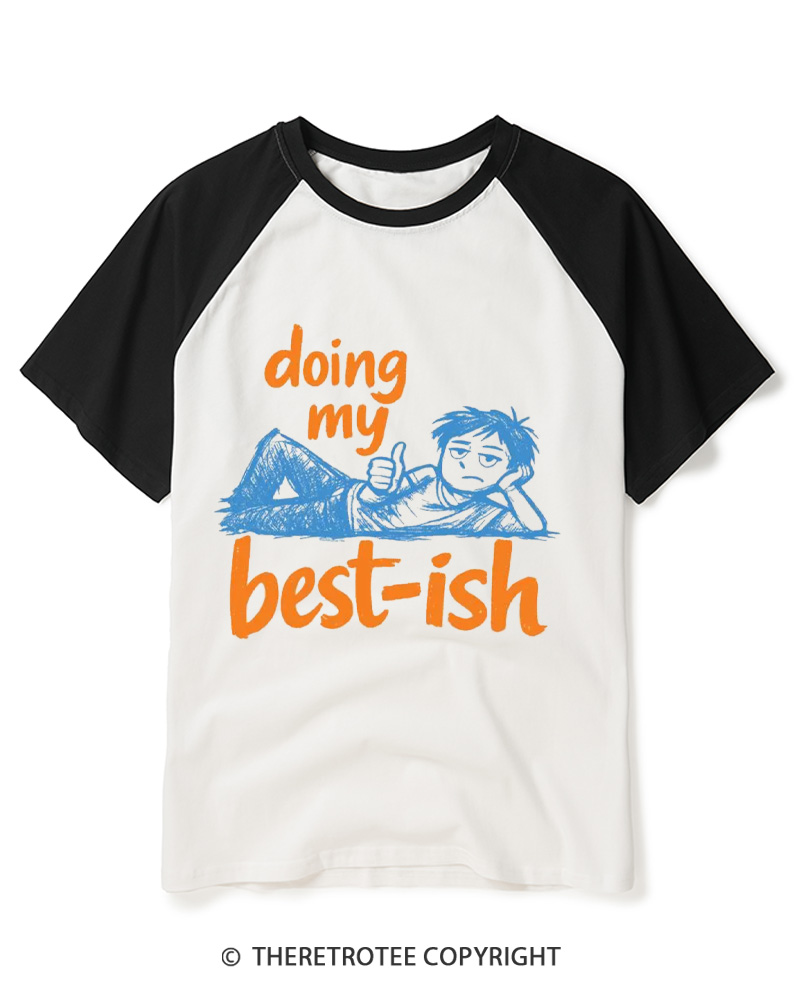 TheRetroTee Doing My Best-Ish Raglan Baseball T-Shirt
