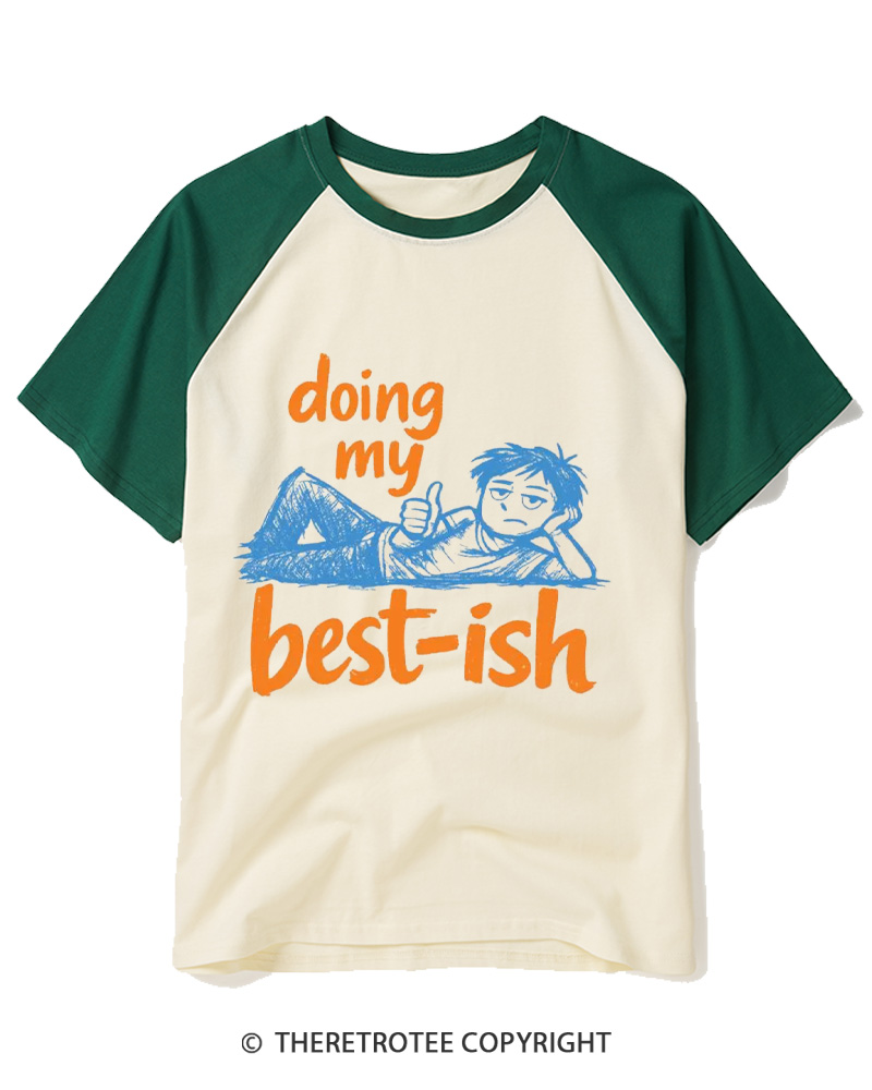 TheRetroTee Doing My Best-Ish Raglan Baseball T-Shirt