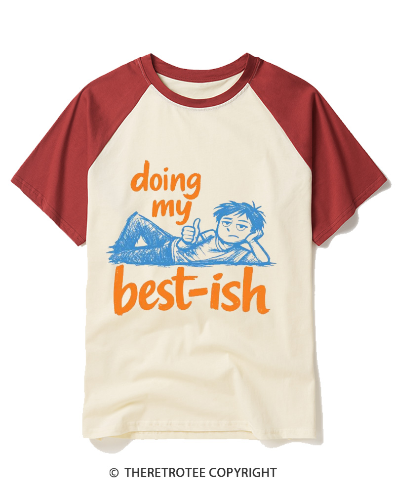 TheRetroTee Doing My Best-Ish Raglan Baseball T-Shirt