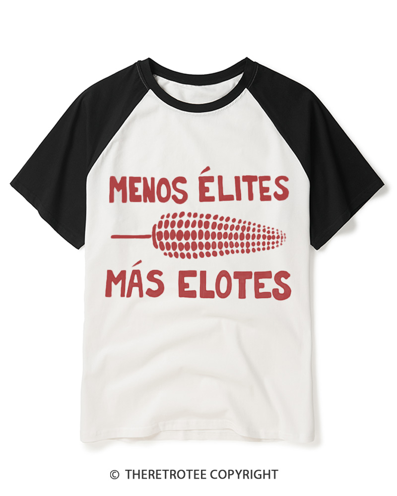TheRetroTee Menos Élites, Más Elotes Raglan Baseball T-Shirt