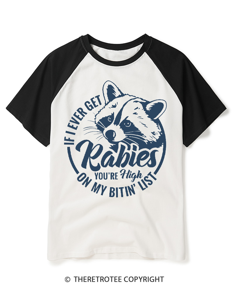 TheRetroTee If I Ever Get Rabies You're High On My Biting List 1980s Raglan Baseball T-Shirt
