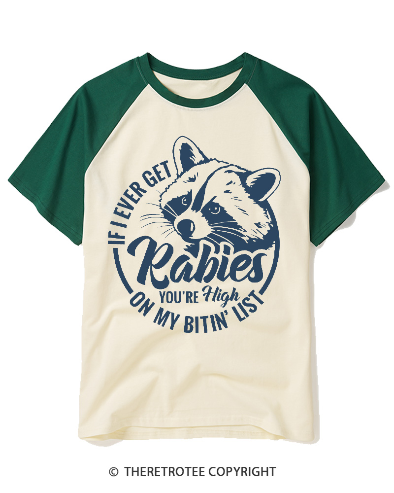 TheRetroTee If I Ever Get Rabies You're High On My Biting List 1980s Raglan Baseball T-Shirt