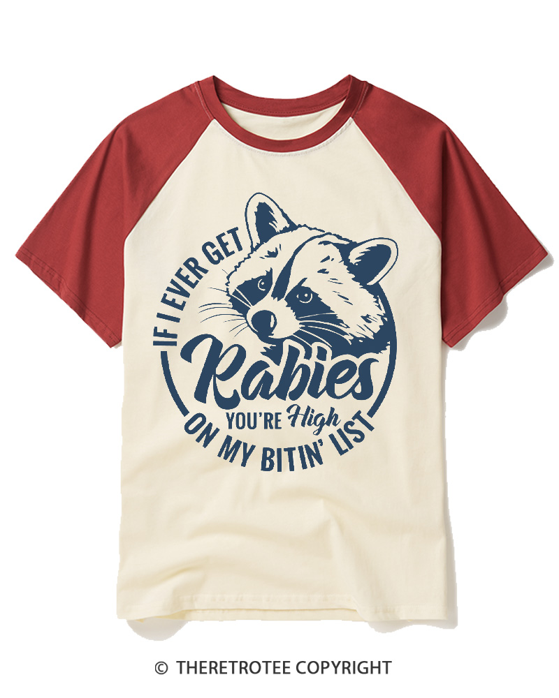 TheRetroTee If I Ever Get Rabies You're High On My Biting List 1980s Raglan Baseball T-Shirt