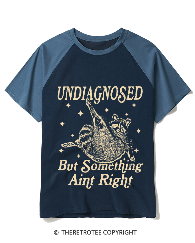 TheRetroTee Undiagnosed But Something Aint Right 1990s Raglan Baseball T-Shirt