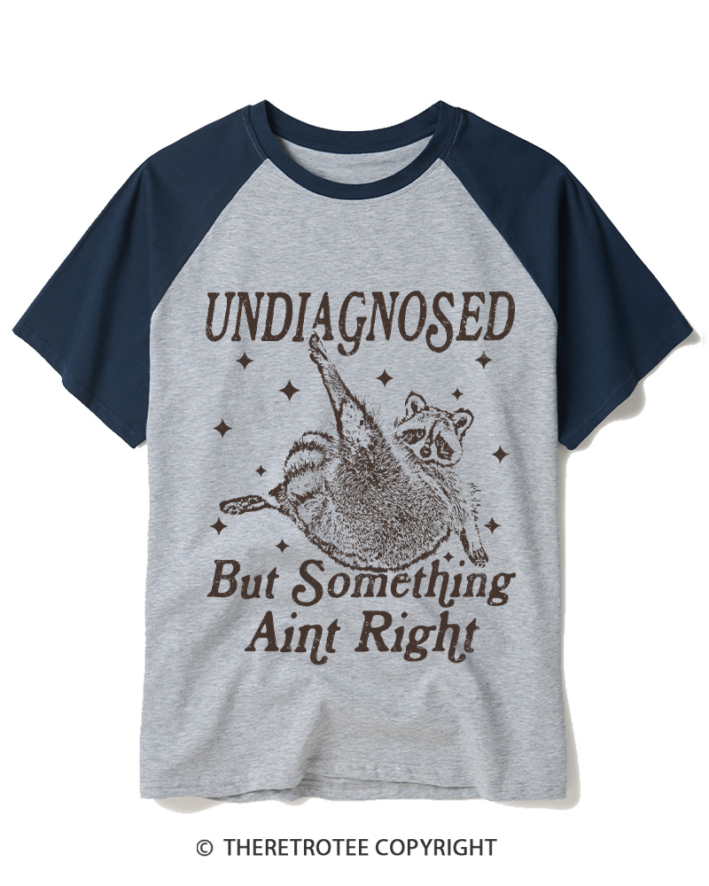 TheRetroTee Undiagnosed But Something Aint Right 1990s Raglan Baseball T-Shirt