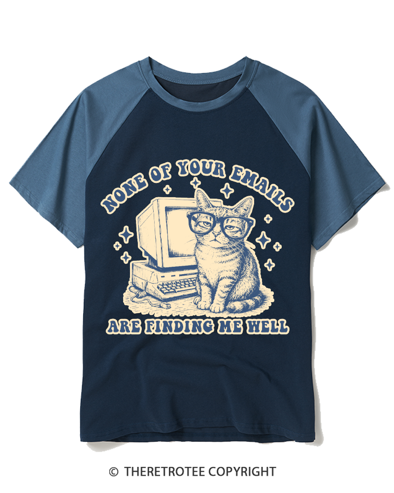 TheRetroTee None of Your Emails Are Finding Me Well 1990s Raglan Baseball T-Shirt