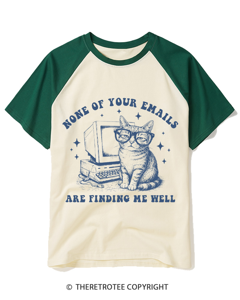 TheRetroTee None of Your Emails Are Finding Me Well 1990s Raglan Baseball T-Shirt
