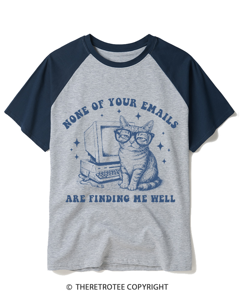 TheRetroTee None of Your Emails Are Finding Me Well 1990s Raglan Baseball T-Shirt