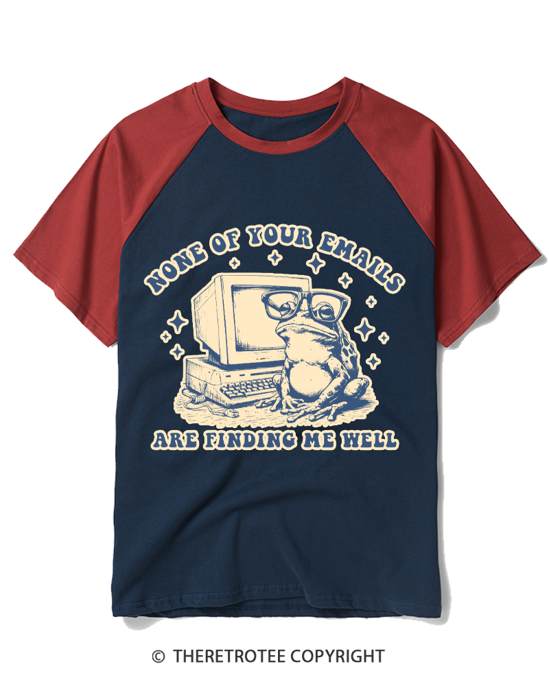 TheRetroTee None of Your Emails Are Finding Me Well 1990s Raglan Baseball T-Shirt