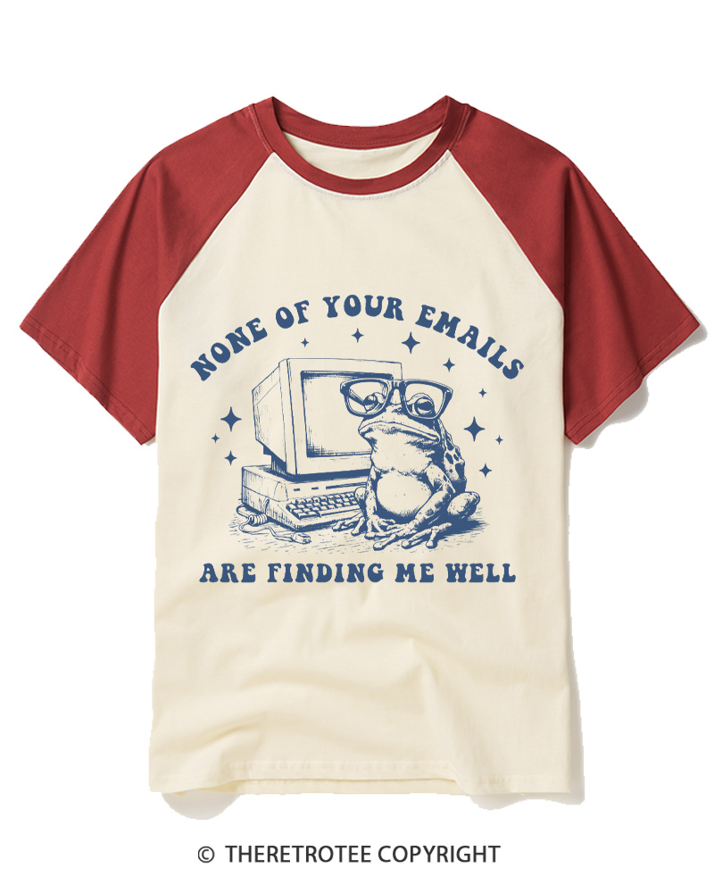 TheRetroTee None of Your Emails Are Finding Me Well 1990s Raglan Baseball T-Shirt