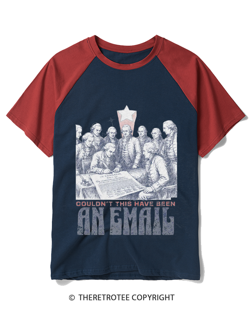 TheRetroTee Couldn’t This Have Been An Email 1776 Raglan Baseball T-Shirt