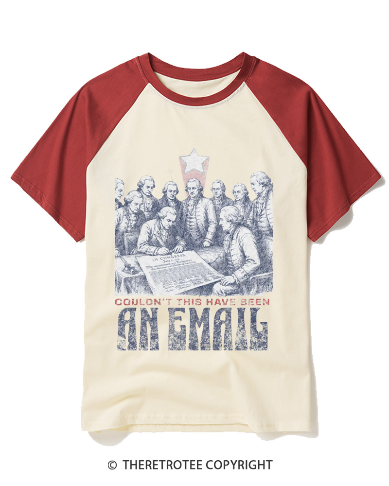 TheRetroTee Couldn’t This Have Been An Email 1776 Raglan Baseball T-Shirt