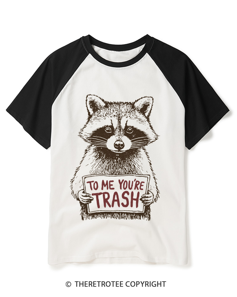 TheRetroTee To Me You're Trash 1970s Raglan Baseball T-Shirt