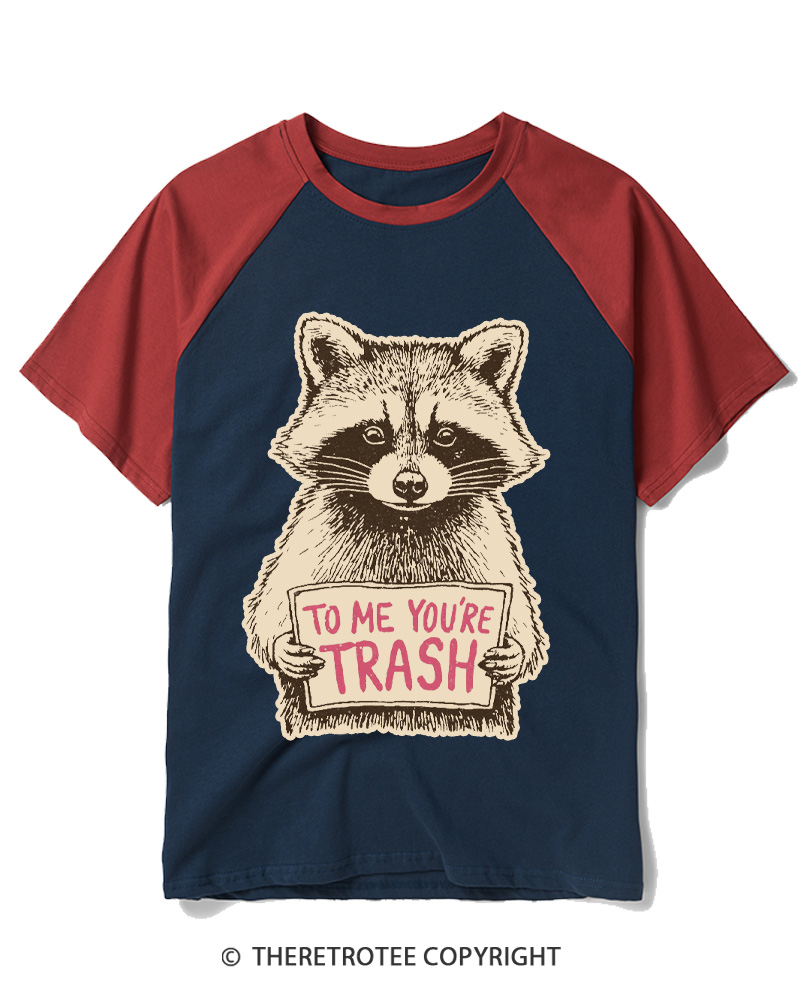 TheRetroTee To Me You're Trash 1970s Raglan Baseball T-Shirt