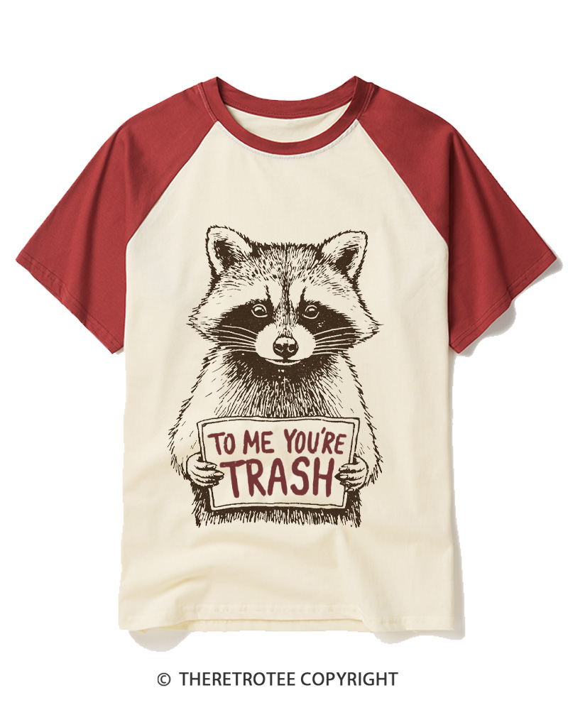 TheRetroTee To Me You're Trash 1970s Raglan Baseball T-Shirt