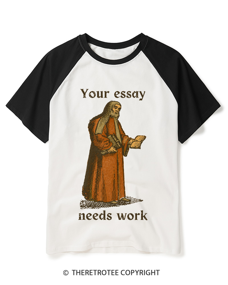TheRetroTee Your Essay Needs Work Raglan Baseball T-Shirt