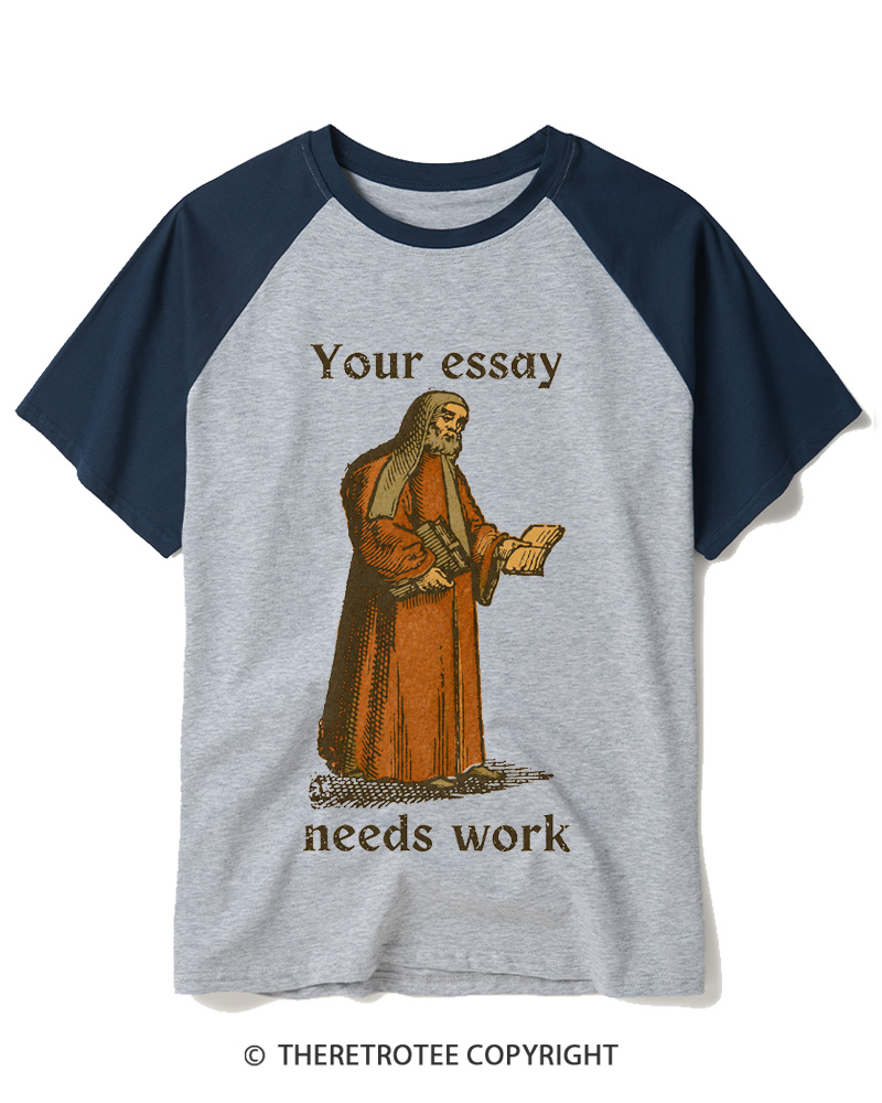 TheRetroTee Your Essay Needs Work Raglan Baseball T-Shirt
