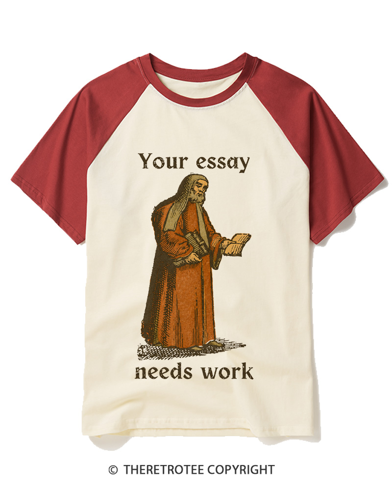 TheRetroTee Your Essay Needs Work Raglan Baseball T-Shirt
