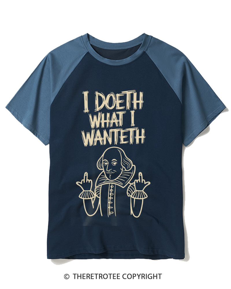 TheRetroTee I Doeth What I Wanteth Raglan Baseball T-Shirt