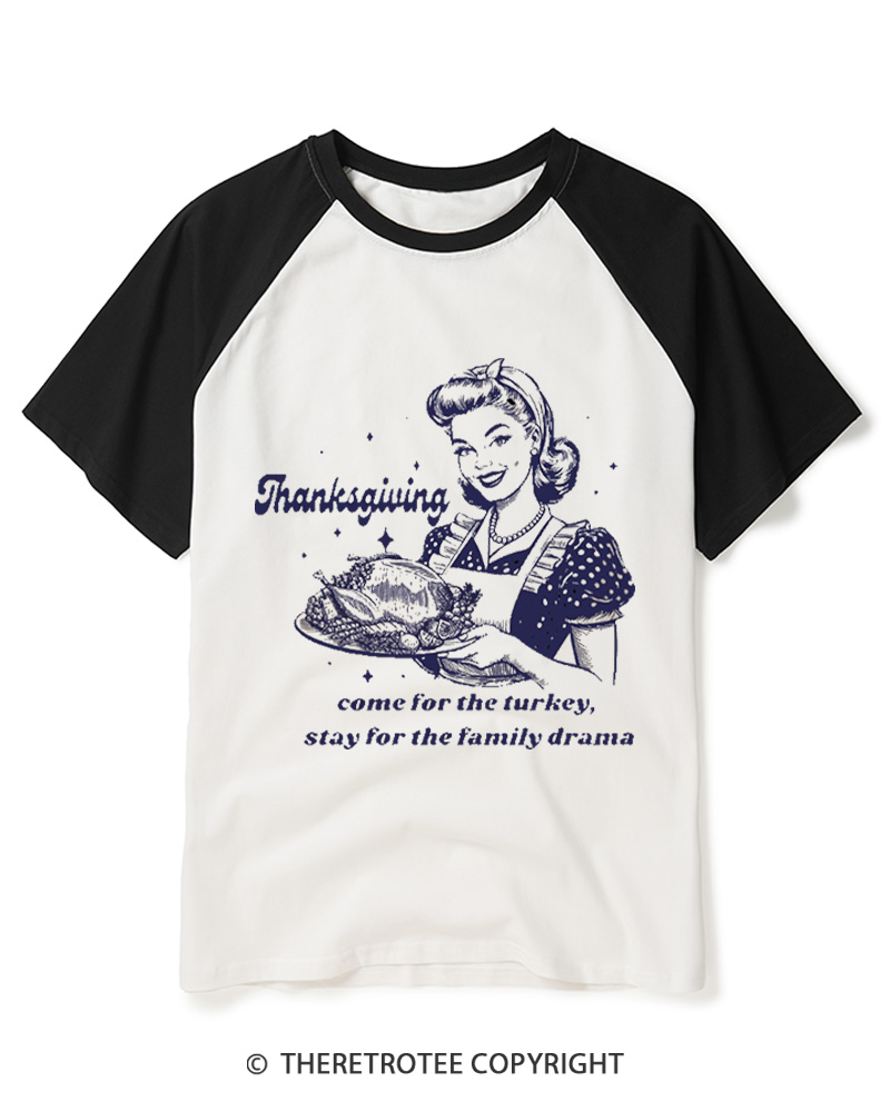 TheRetroTee Come For The Turkey, Stay For The Family Drama 1950s Raglan Baseball T-Shirt