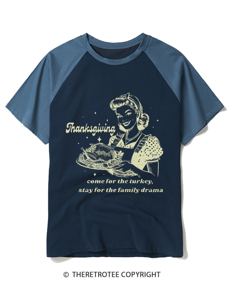 TheRetroTee Come For The Turkey, Stay For The Family Drama 1950s Raglan Baseball T-Shirt
