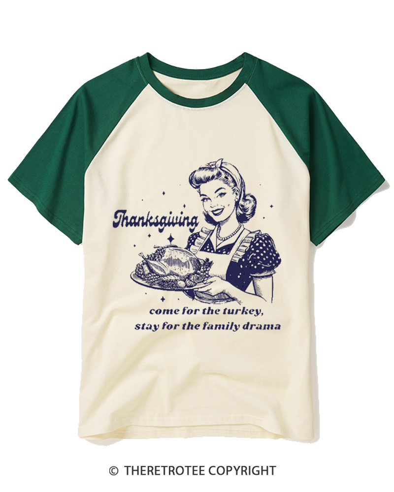TheRetroTee Come For The Turkey, Stay For The Family Drama 1950s Raglan Baseball T-Shirt