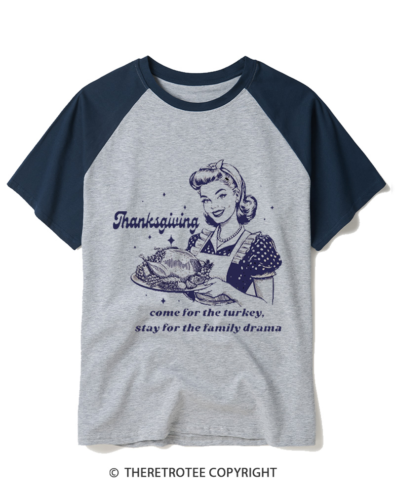 TheRetroTee Come For The Turkey, Stay For The Family Drama 1950s Raglan Baseball T-Shirt