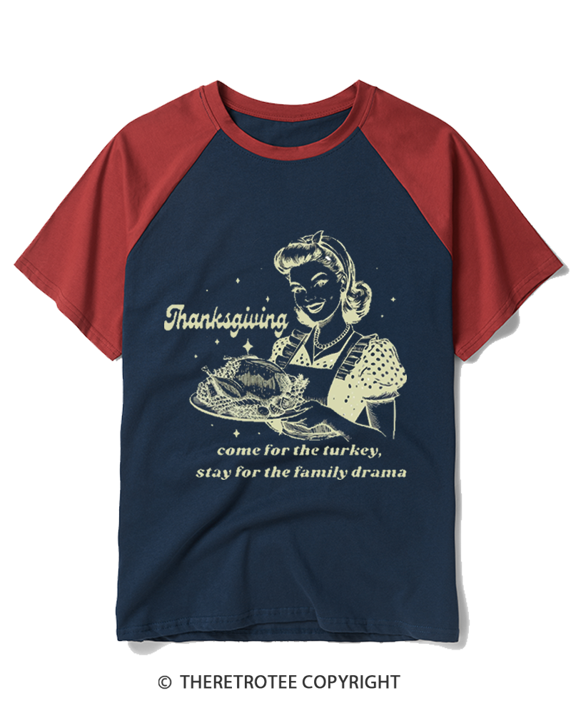TheRetroTee Come For The Turkey, Stay For The Family Drama 1950s Raglan Baseball T-Shirt