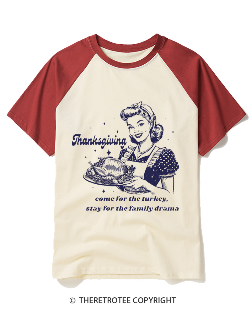 TheRetroTee Come For The Turkey, Stay For The Family Drama 1950s Raglan Baseball T-Shirt