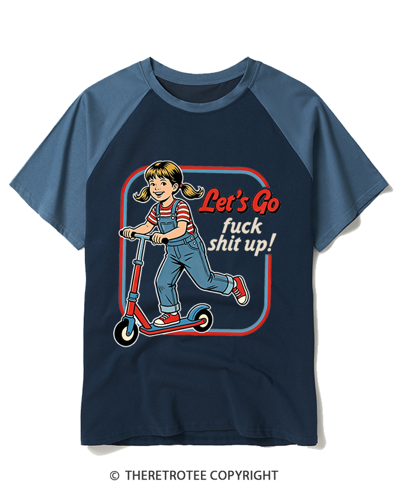 TheRetroTee Let's Go Fck Shit Up 1950s Raglan Baseball T-Shirt