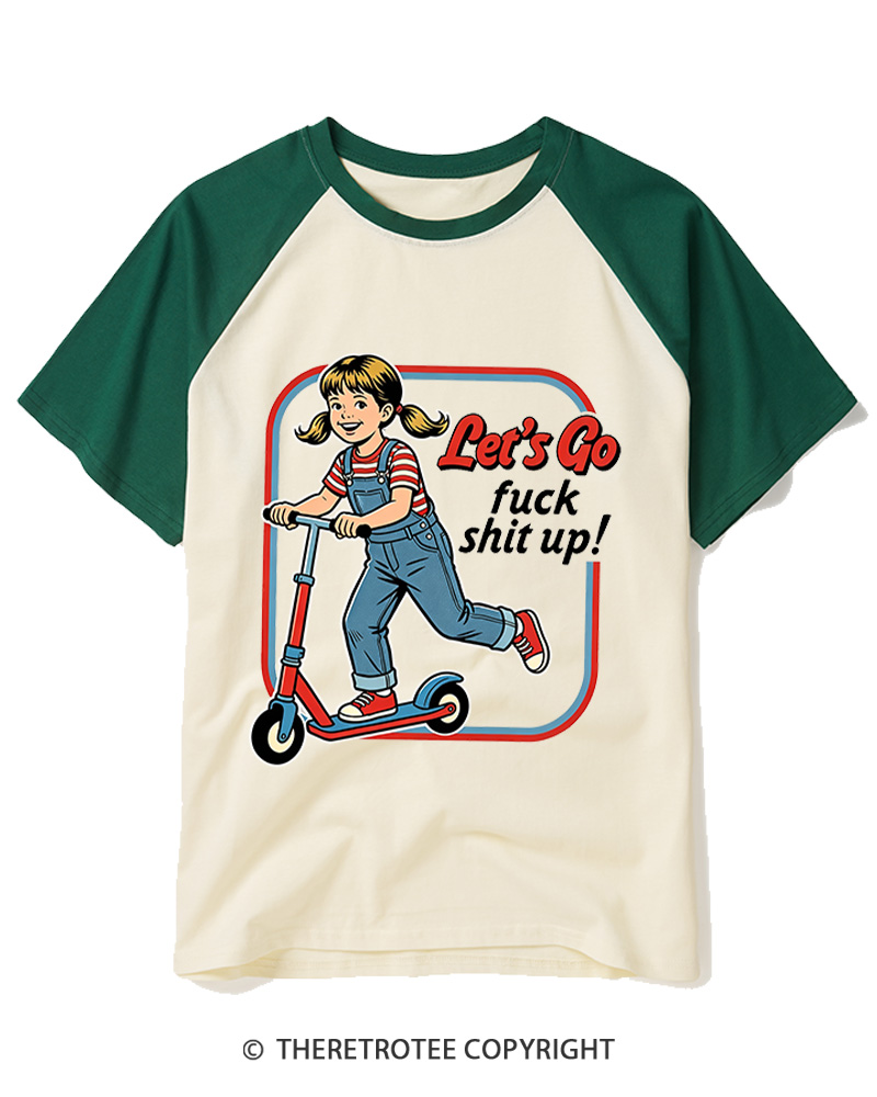 TheRetroTee Let's Go Fck Shit Up 1950s Raglan Baseball T-Shirt