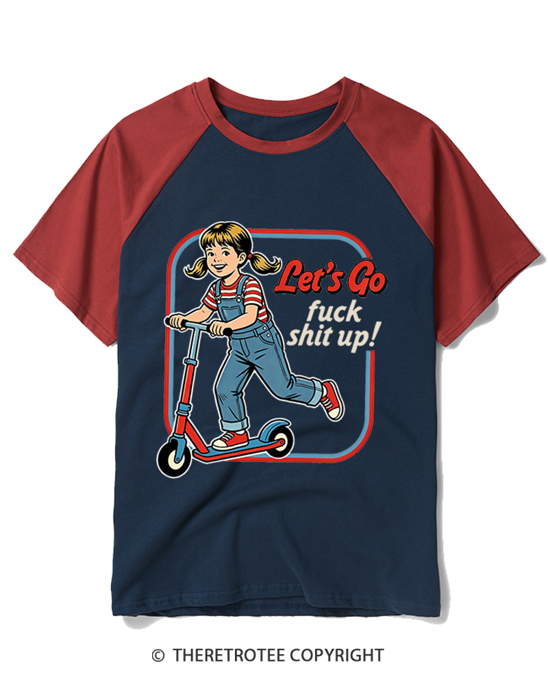 TheRetroTee Let's Go Fck Shit Up 1950s Raglan Baseball T-Shirt