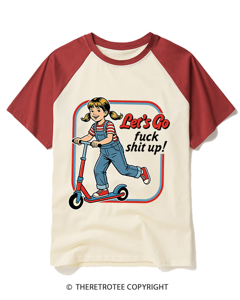 TheRetroTee Let's Go Fck Shit Up 1950s Raglan Baseball T-Shirt