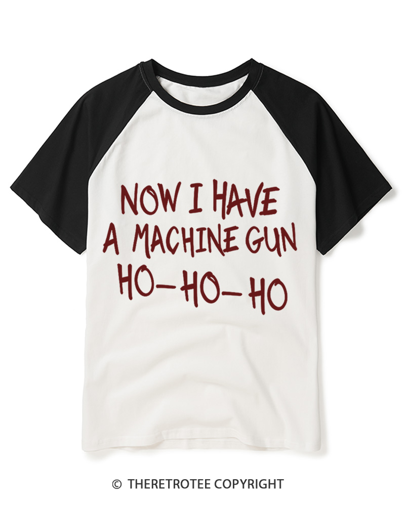 TheRetroTee Now I Have A Machine Gun Ho-Ho-Ho 1980s Raglan Baseball T-Shirt