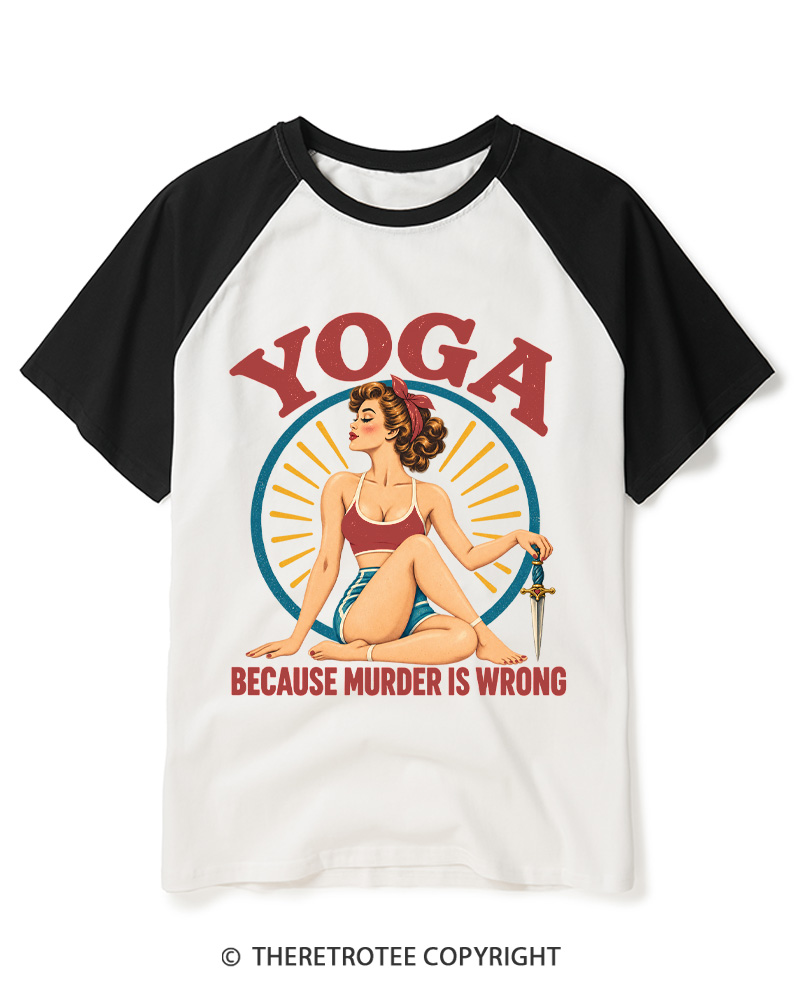 TheRetroTee Yoga Because Murder Is Wrong 1950s Raglan Baseball T-Shirt