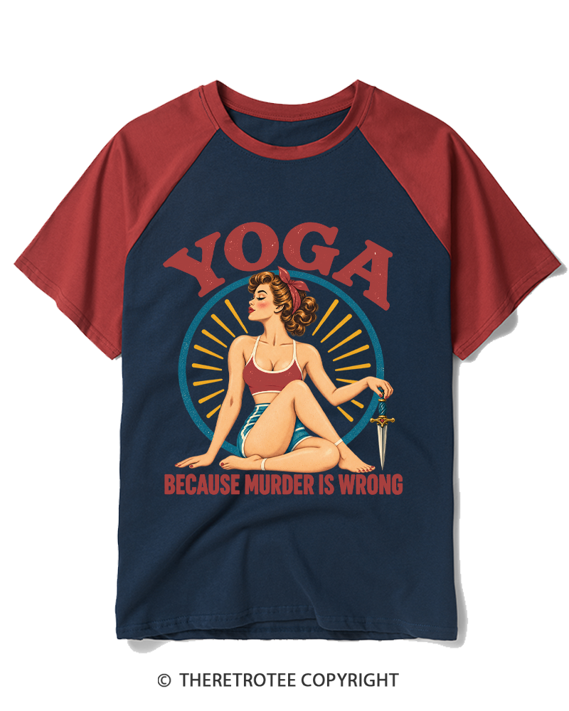 TheRetroTee Yoga Because Murder Is Wrong 1950s Raglan Baseball T-Shirt