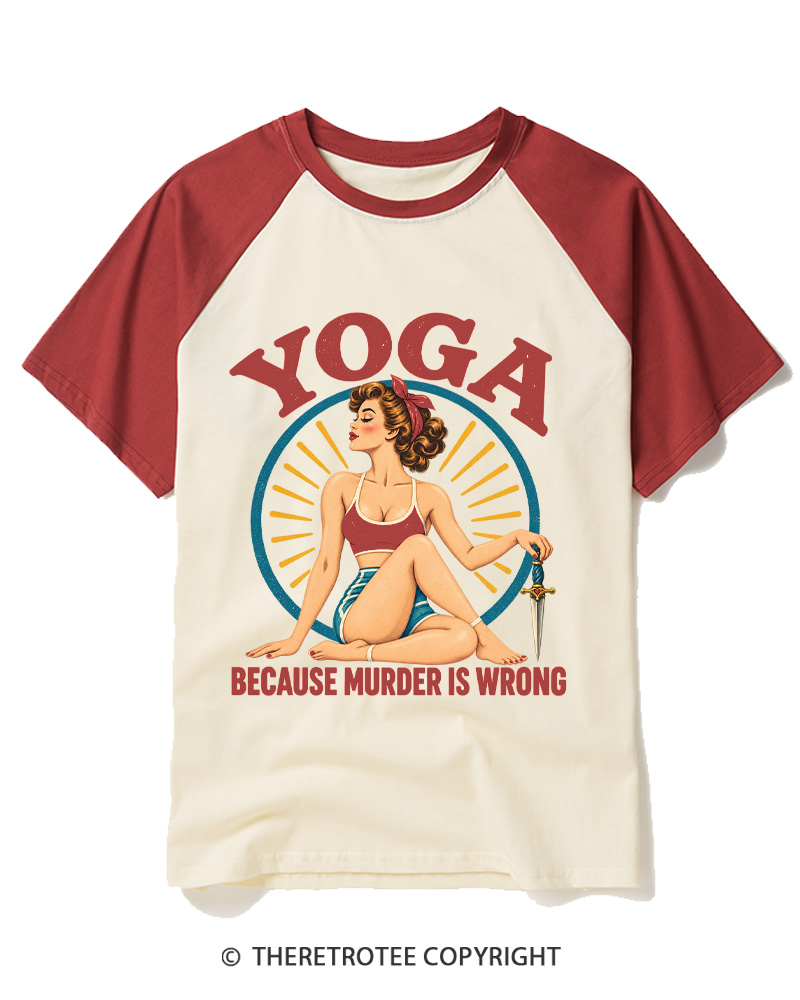 TheRetroTee Yoga Because Murder Is Wrong 1950s Raglan Baseball T-Shirt