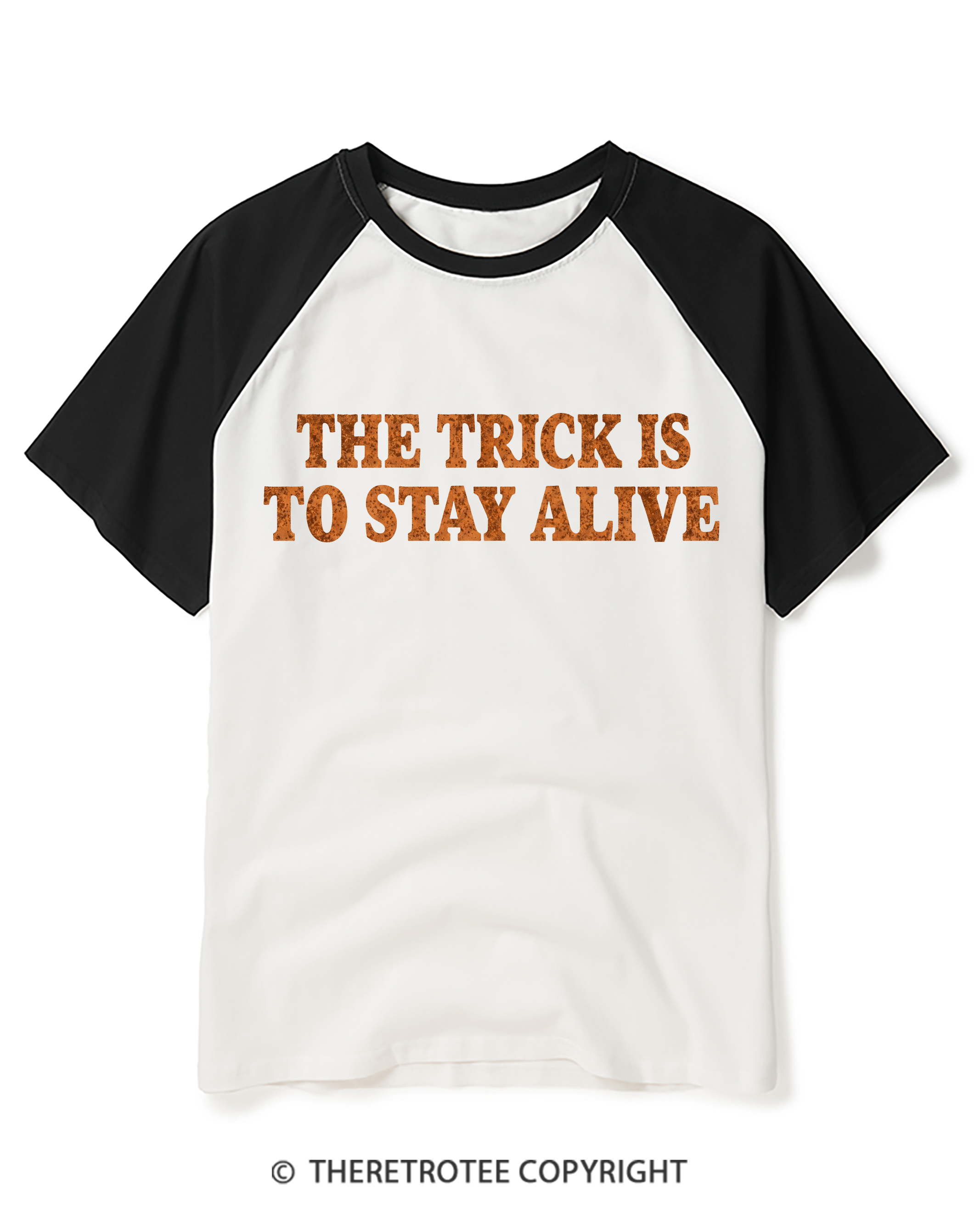 TheRetroTee The Trick Is To Stay Alive 1980s Raglan Baseball T-Shirt