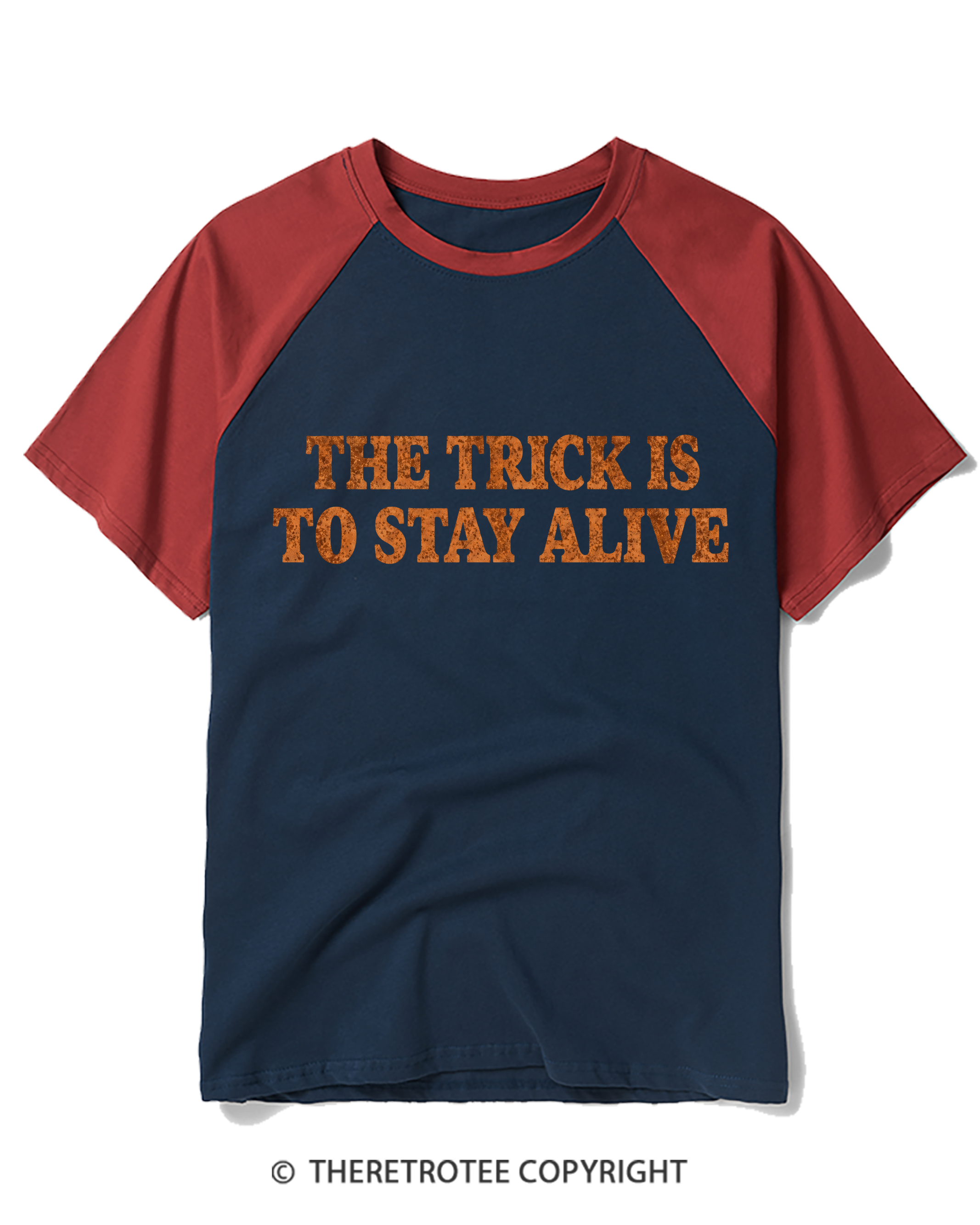TheRetroTee The Trick Is To Stay Alive 1980s Raglan Baseball T-Shirt