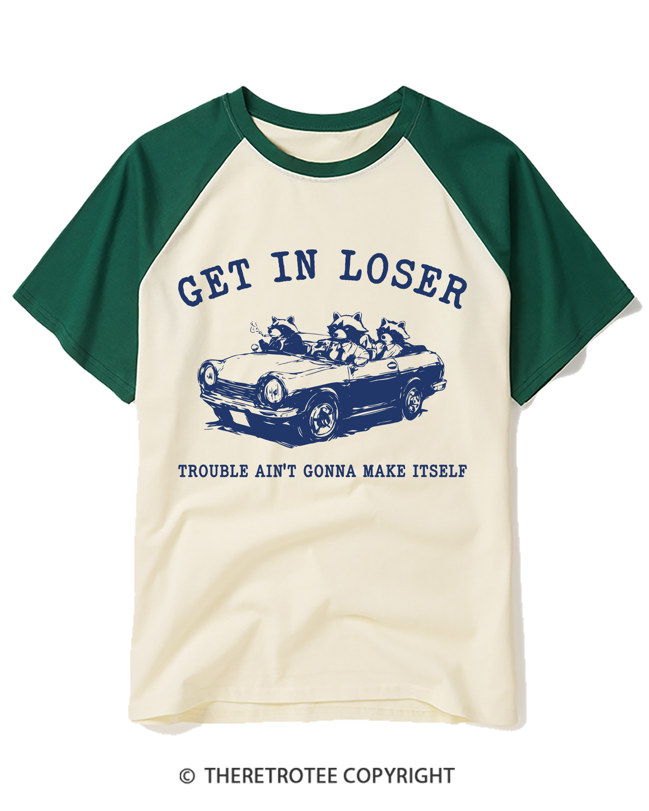 TheRetroTee Get In Loser Trouble Ain’T Gonna Make Itself 1990s Raglan Baseball T-Shirt