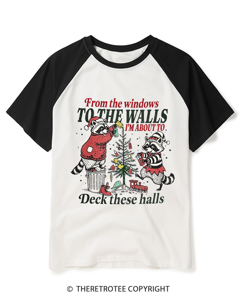 TheRetroTee From The Windows To The Walls I’m About To Deck These Halls 2000s Raglan Baseball T-Shirt